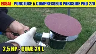 ponceuse orbitale parkside test compresseur parkside pko 270 - 24l - 2,5 hp