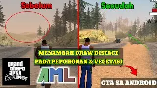 DRAW DISTANCE UNTUK PEPOHONAN DAN VEGETASI || GTA SA ANDROID 🔥