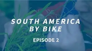 Crossing South America By Bike #2 | Mapuche Medicine