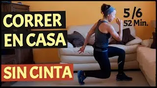 Cómo Correr en Casa sin Cinta - Sesión 5/6 de Indoor Running