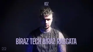 KOZ - Biraz Tech Biraz Raggata | #ISTANBUL (Official Visualizer)