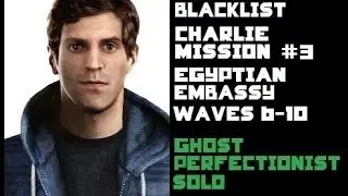 Splinter Cell: Blacklist - Charlie 4E Mission #3 Part 2: Waves 6-10 Solo Ghost Perfectionist