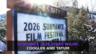 Film industry Reviews and Press tour (Jan.19) Sundance 2026 Stars Wilde, Coogler and Tatum