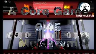 A Core Game 0.45 Meldown