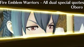 Fire Emblem Warriors - ALL Oboro Dual Special Quotes
