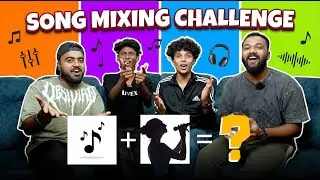 SONG MIXING CHALLENGE 🎶🤣