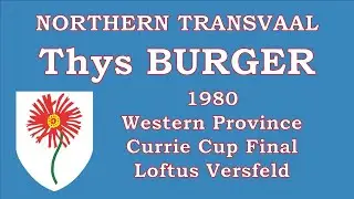 Thys Burger - 1980 Currie Cup Final vs Western Province at Loftus Versfeld