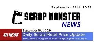 Daily Scrap Metal Price Report | Copper, Aluminum, Steel, Brass (Sept 19, 2024)