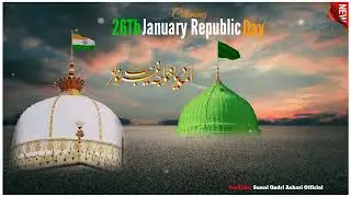 26 January republic day cooming soon beautiful naat whatsapp status 2022 tumhara rauza ya khwaza