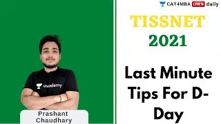 TISSNET 2021 | LAST MINUTE TIPS FOR D-DAY | QA,LR,DI | PRASHANT CHAUDHARY