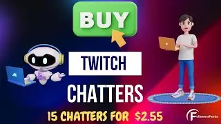 How to Buy Twitch Chatters | Boost Your Stream Engagement Fast!