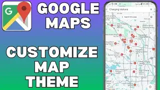 How To Change Theme On Google Maps.