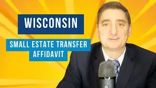 Avoid Costly Mistakes with the Wisconsin Small Estate Affidavit!