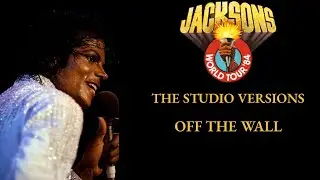 OFF THE WALL | VICTORY TOUR: The Studio Versions | The Jacksons
