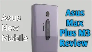 Asus Max Plus M3 | Asus Max Plus M3 (2020) Official Look | Asus Max Plus M3 In Details Specification