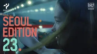 [SEOUL EDITION 23] Become the idol of your Seoul story