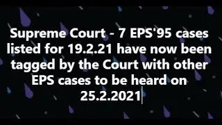 EPS'95 Cases Listed in Supreme Court of India Now 25.2.2021 | EPS 95 Pension Latest BIG Update News