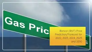 Bancor Price Prediction 2022, 2025, 2030  BNT Price Forecast | Cryptocurrency Price Prediction