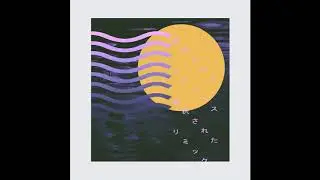 Lila Tirando a Violeta - Windows彡96's Selected Remixes of Lila Tirando a Violeta
