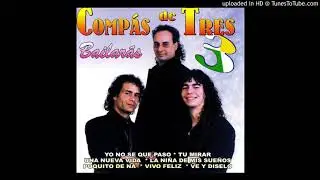 Compas de Tres - SABER , Bailaras A&ntilde;o 1998