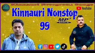 Kinnauri Nonstop 99 || Voice Kedar Negi || Music Surender Negi || Producer Pawan Negi