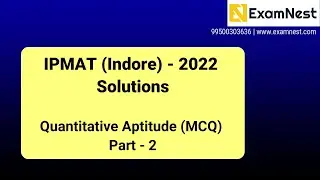 IPMAT 2022 Solutions | IIM Indore | QA MCQs | Part - 2 | QA section - 2 | Solutions | IPM