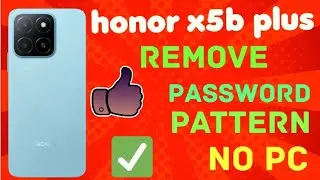 Honor x5b plus hard reset | no computer | GFY. LX2P | remove password 