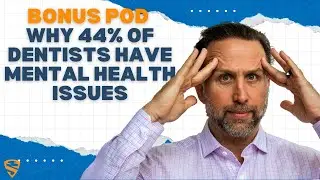 Why 44% of Dentists Have Mental Health Issues
