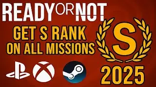 S Rank EVERY Time &ndash; Ready or Not Guide for 2025!
