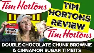 TIM HORTONS REVIEW: Double Chocolate Chunk Brownie & Cinnamon Sugar Tim-Bits!
