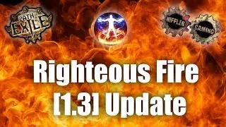 Righteous Fire [1.3] | Path of Exile: Forsaken Masters