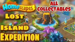 Homescapes | Lost Island Expedition All Chests and Collectables | Part 2