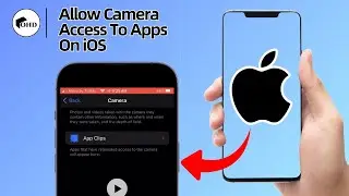 How To Allow Camera Access To Apps On iOS (Fastest Guide)