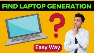 How To Know Generation Of Laptop In Windows | Find Intel Processor Generation Laptop (Easiest Way)
