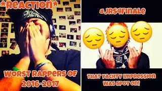 THEY ARE THE DEATH OF HIP-HOP! - WORST RAPPERS OF 2016-1017 *REACTION* #JRS4FINALE