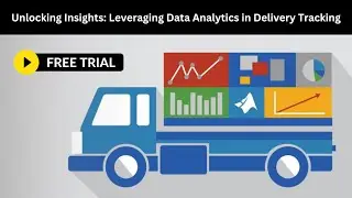 Unlocking Insights Leveraging Data Analytics in Delivery Tracking