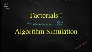 Factorials - Recursive Algorithm Simulation