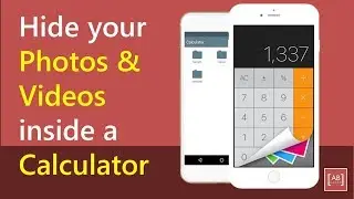 How to hide your Pics & videos in a Calculator vault  [AB Hacks]