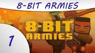 8-Bit Armies - Missions 1 to 3