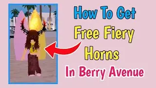 How To Get Fiery Horn In Berry Avenue (2024) | Fiery Horn Code For Roblox Berry Avenue