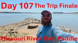Day 107 Kayaking Down the Missouri River The Trip Finale