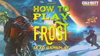 Infinite Warfare: How to play FROST | 14KD Strategy Gameplay on Frost