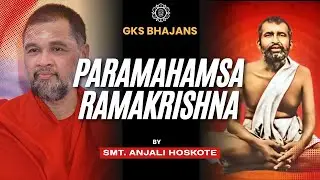 01. Parama Hamsa Rama Krishna - Smt. Anjali Hoskote - GKS Bhajans