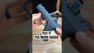 Показываю вам ВСЕ ПИСТОЛЕТЫ - Часть 17 PSA MICRO DAGGER