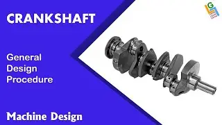 Crankshaft | General Design Procedure | Machine Design