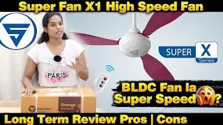 Super Fan X1 | BLDC Fan |  Long Term Review | Pros & Cons | Tamil