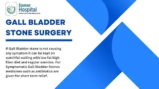 Best hospital for Gall bladder stone Surgery in Dwarka, Najafgarh, Delhi - Samar Hospital