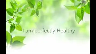 I am perfectly Healthy - Single Affirmation Sub-liminal