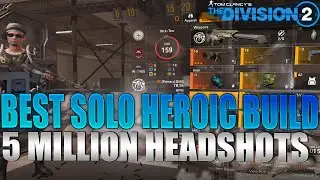 The Division 2 - Best Solo Heroic DPS Build Guide! 5 Million Headshots