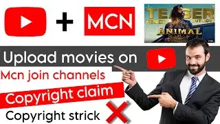 How to upload movies on YouTube with mcn | Movies kaisa upload kare